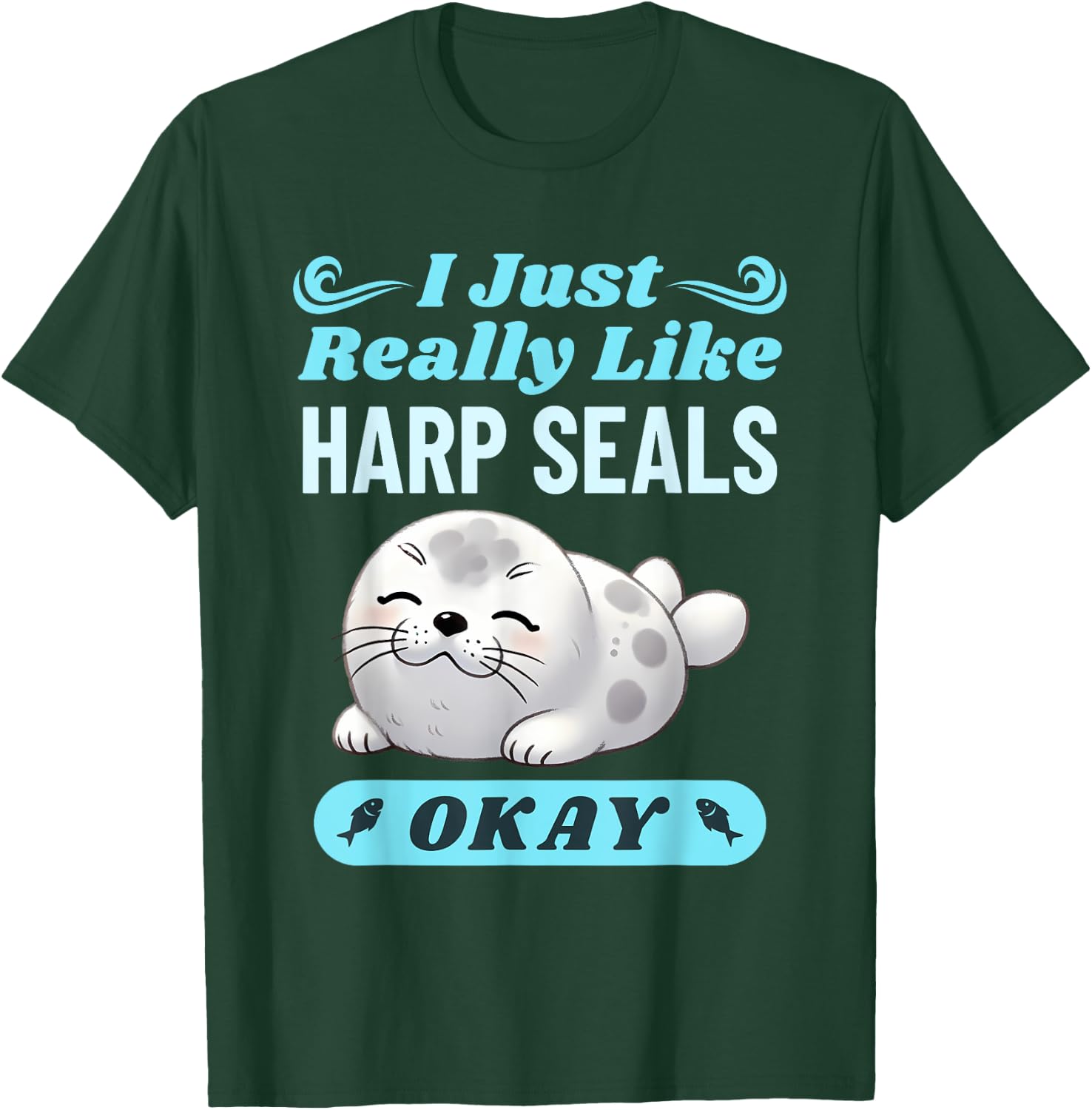 Harp Seal Lover Funny Saying Men Women Kids T-Shirt - T-Shirt | Forest