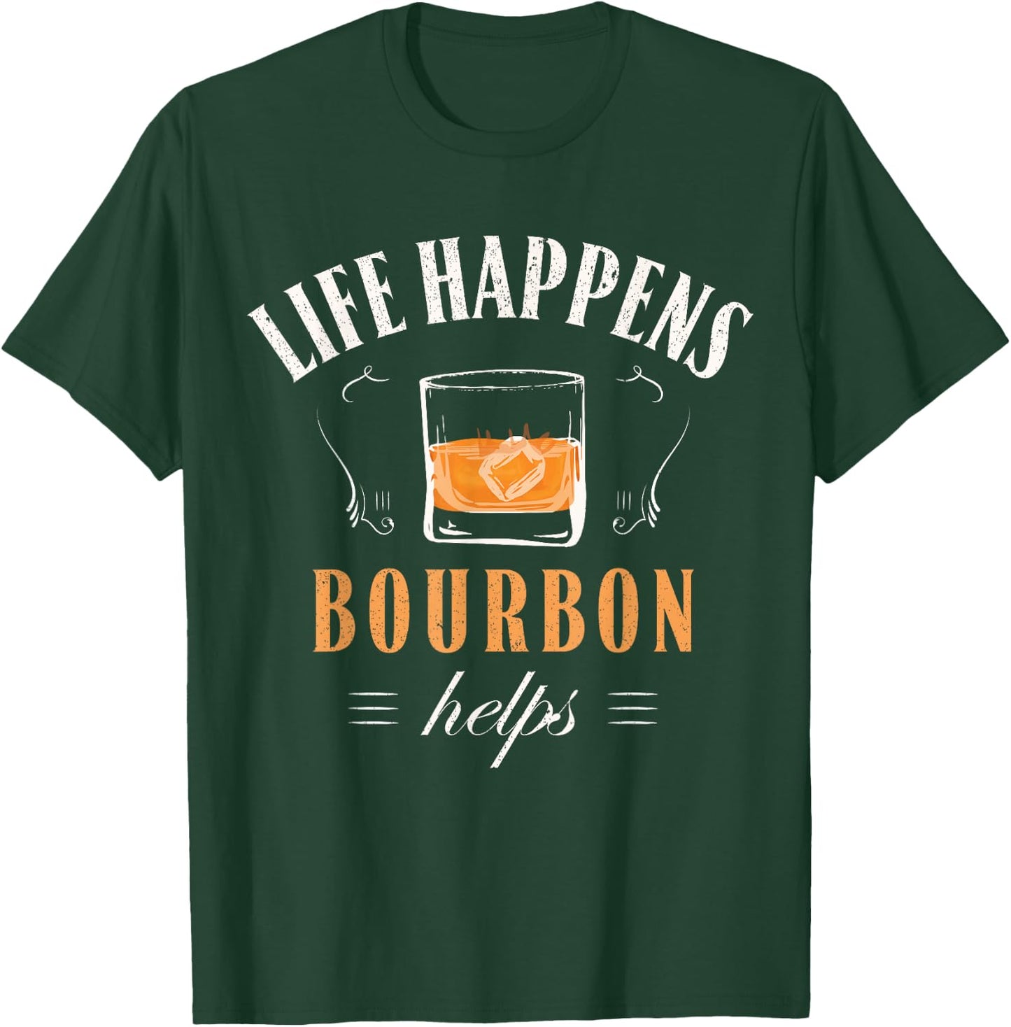 Funny Bourbon Life Happens Bourbon Helps - Retro Vintage T-Shirt - T-Shirt | Forest