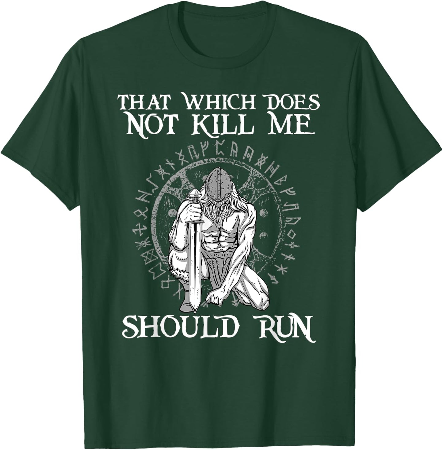 That Which does not Kill Me Should Run I Odin Wikinger Axt T-Shirt - T-Shirt | Forest