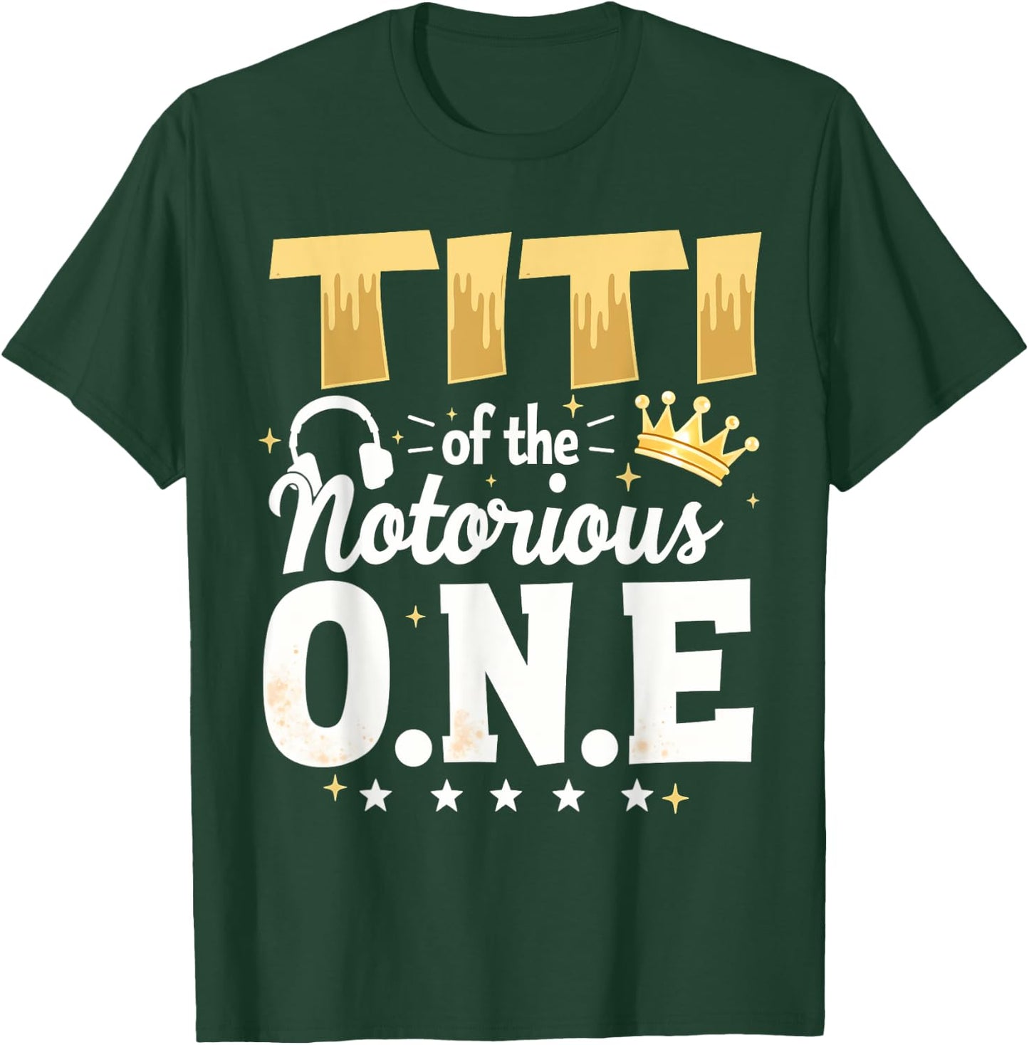 Crown 1st Birthday Aunt Titi Of Notorious One T-Shirt - T-Shirt | Forest