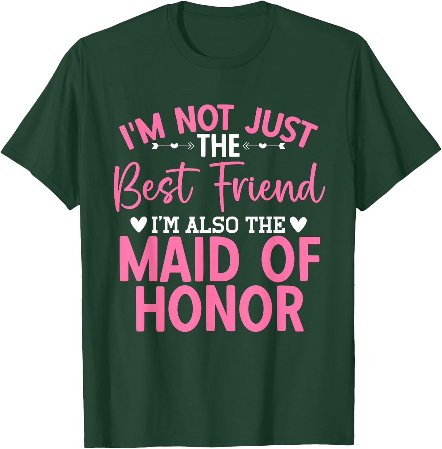 Best Friend Bridesmaid Wedding Party Maid of Honor T-Shirt - T-Shirt | Forest