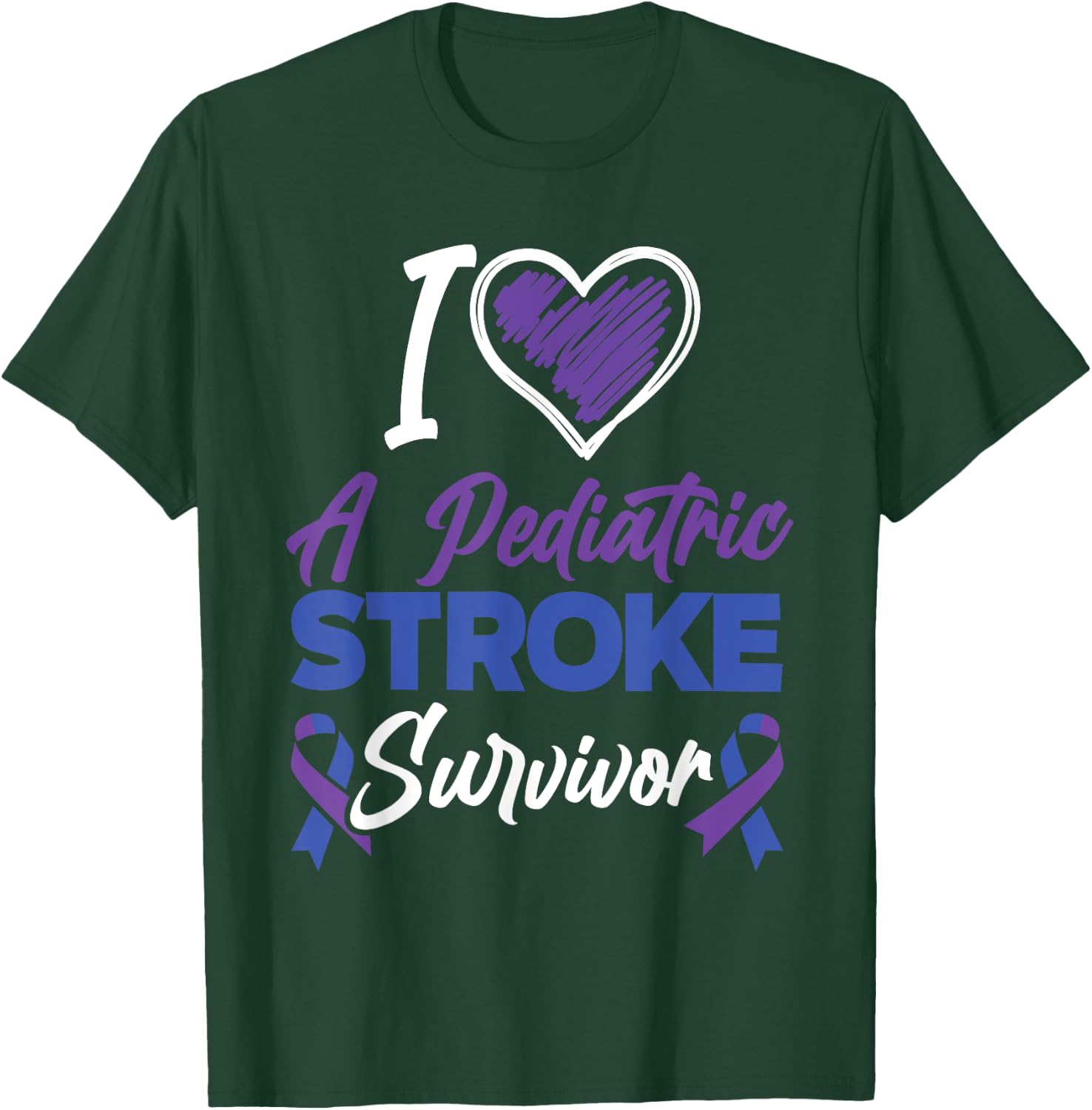 I Love Pediatric Stroke Survivor Pediatric Stroke Awareness T-Shirt - T-Shirt | Forest