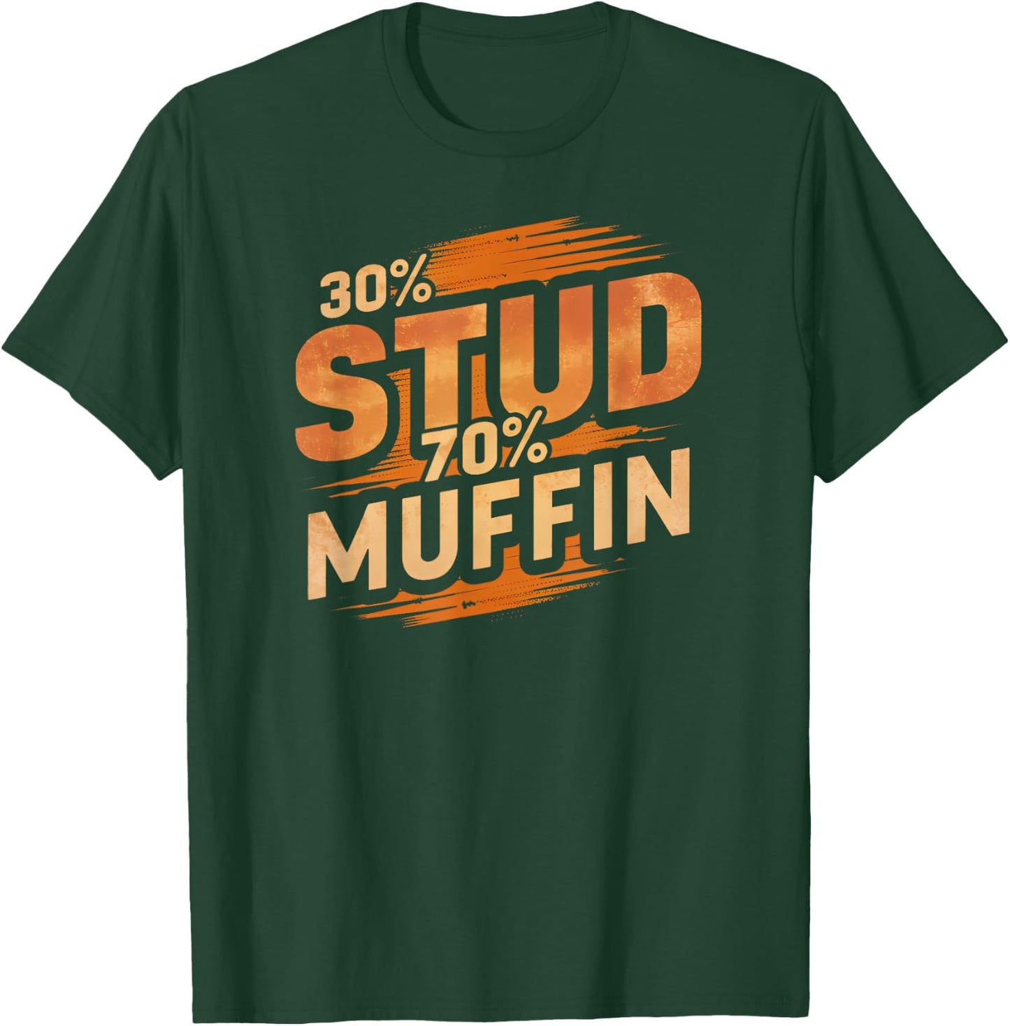 30% Stud 70% Muffin Vintage Retro Funny Joke Sarcasm T-Shirt - T-Shirt | Forest