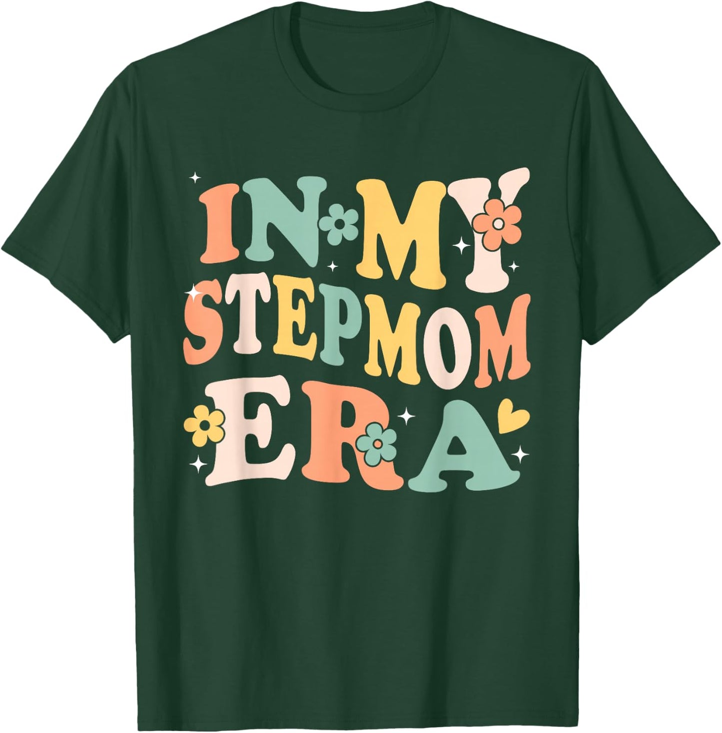 In My Stepmom Era Funny Sarcastic Groovy Retro Mothers Day T-Shirt - T-Shirt | Forest