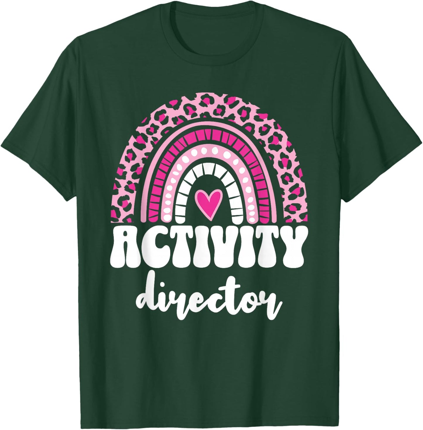 Activity Director Women Appreciation Activity Coordinator T-Shirt - T-Shirt | Forest