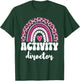 Activity Director Women Appreciation Activity Coordinator T-Shirt - T-Shirt | Forest
