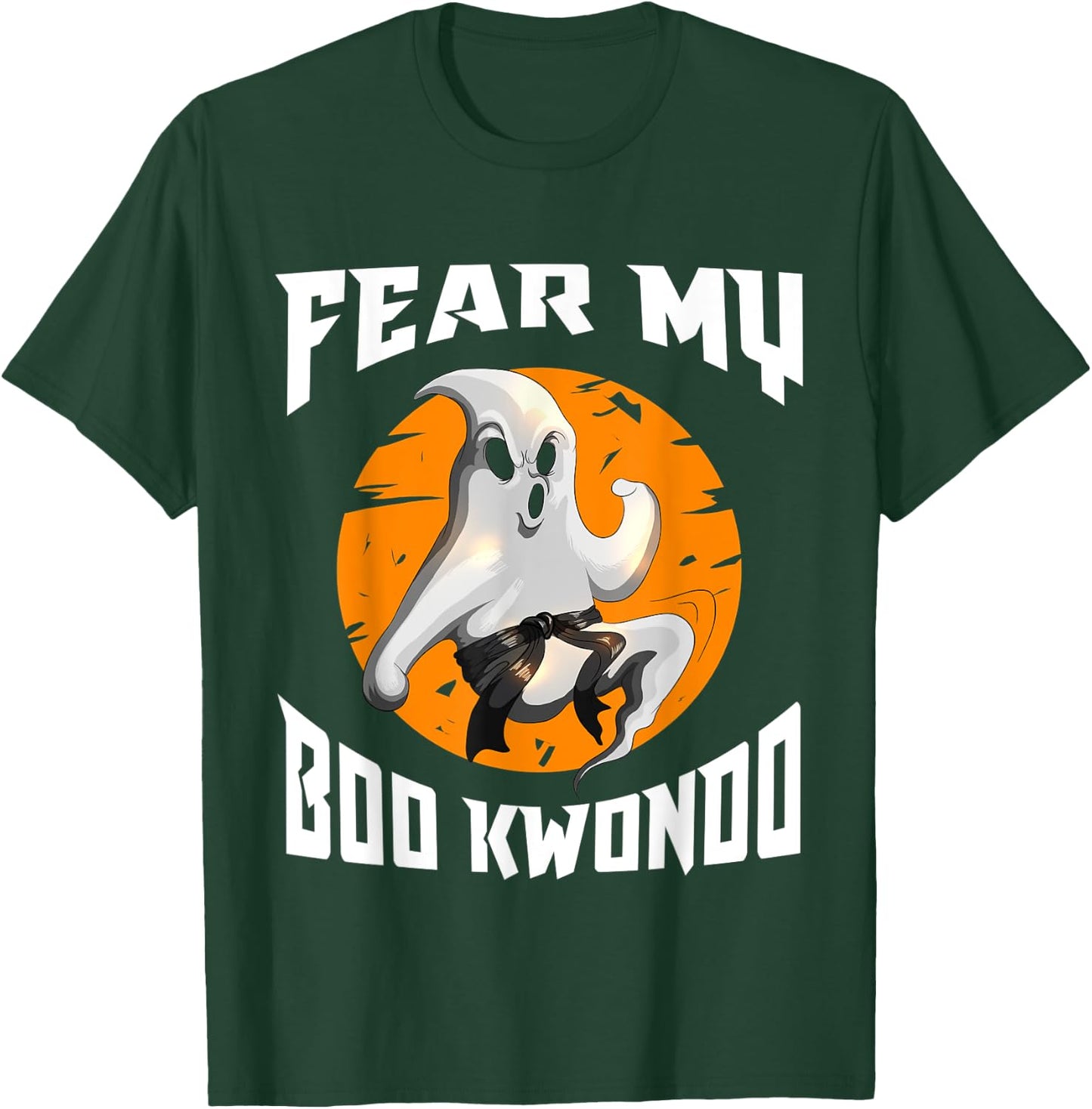 Fear My Boo Kwondo Creepy Spirit Halloween Kung Fu Karate T-Shirt - T-Shirt | Forest