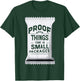 Proof Good Things Come in Small Packages T-Shirt - T-Shirt | Forest