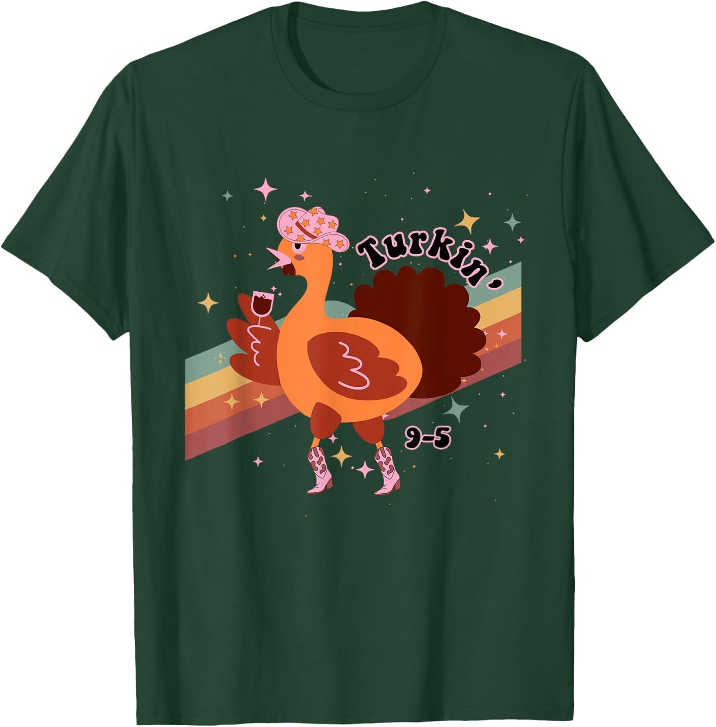 Turkin' 9-5 Turkey Howdy Thanksgiving Design T-Shirt - T-Shirt | Forest