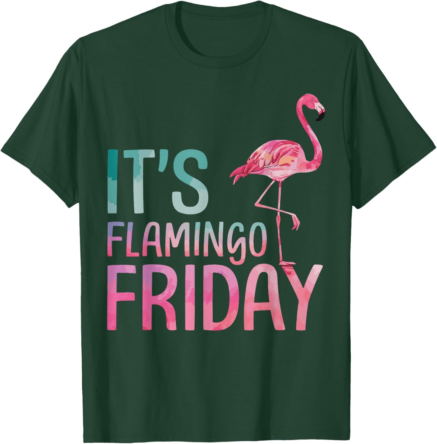 It's Flamingo Friday T-Shirt - T-Shirt | Forest