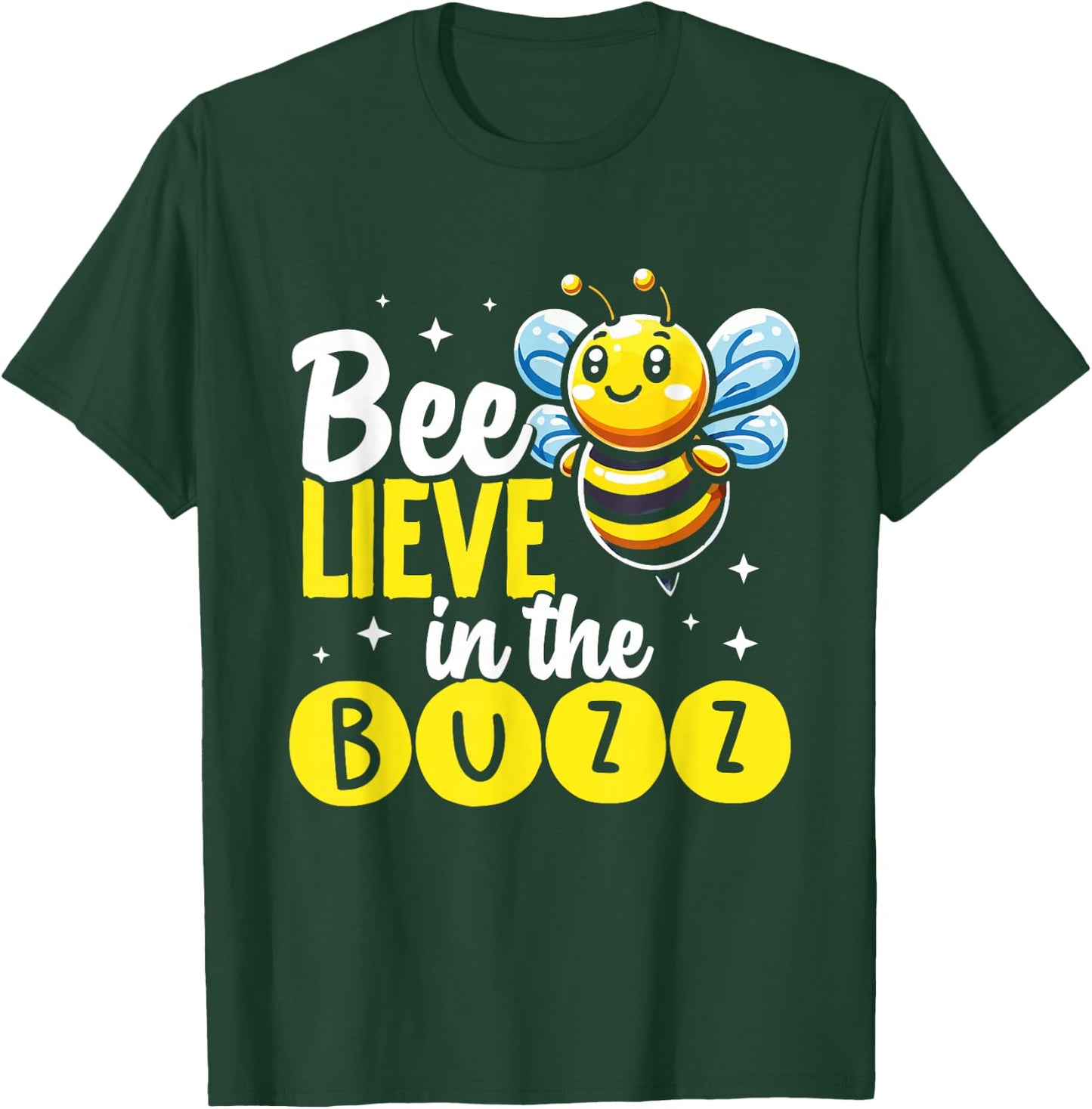 Bee Funny Bee-lieve In The Buzz Beekeeper Design Bees T-Shirt - T-Shirt | Forest
