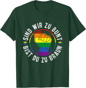 with German Text "SIND WIR ZU BUNT BIST DU ZU BRAUN", black T-Shirt - T-Shirt | Forest