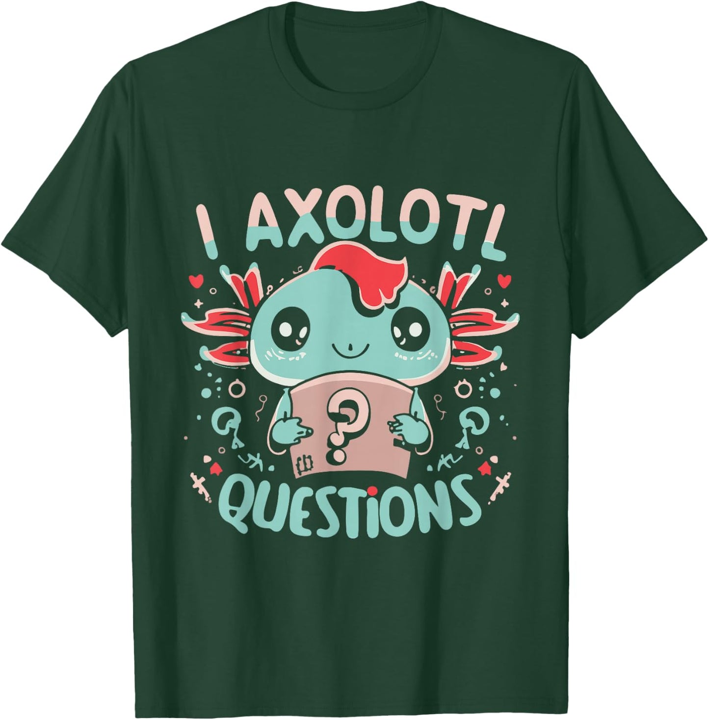 Flippin Sweet Gear I Axolotl Questions Funny Retro T-Shirt - T-Shirt | Forest