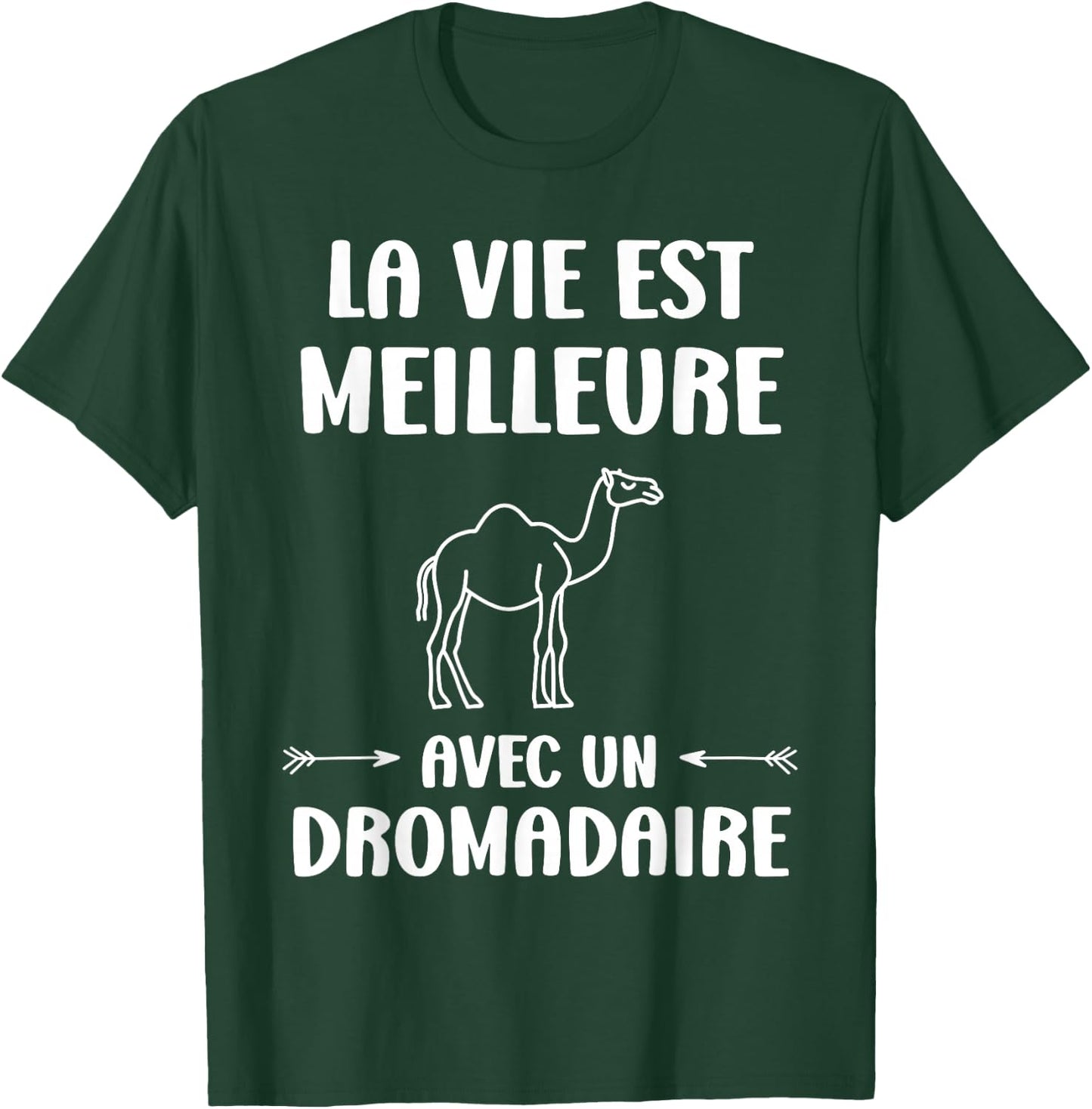 Humor Animals Life Is Better With A Dromedary , Black, S T-Shirt - T-Shirt | Forest