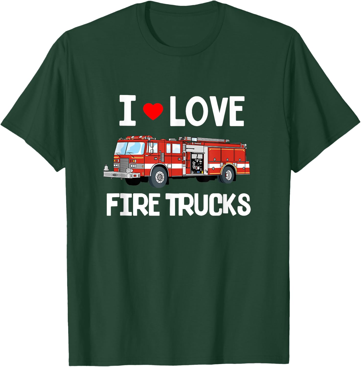 I Love Fire Trucks Shirt - Toddler Kids T-Shirt - T-Shirt | Forest