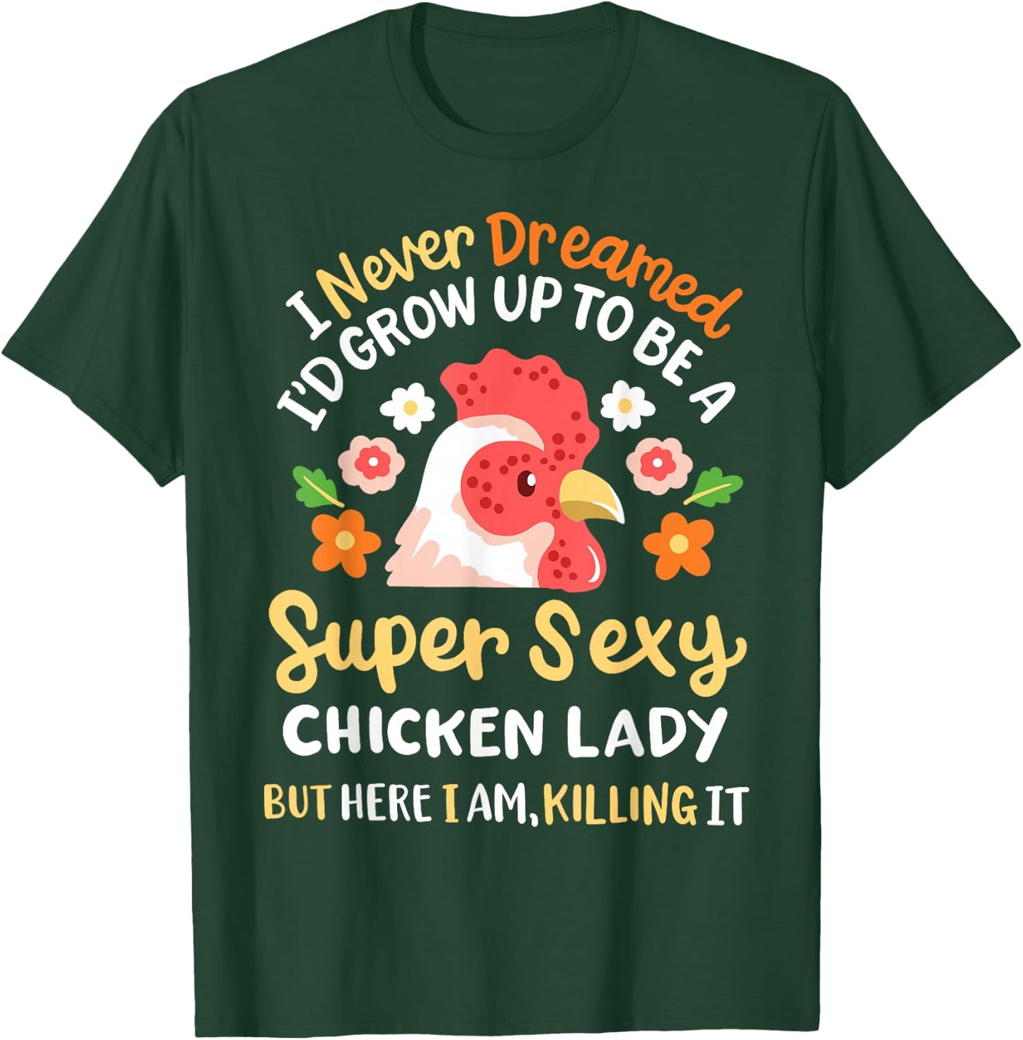 Funny Crazy Chicken Farmer Lady Women T-Shirt - T-Shirt | Forest