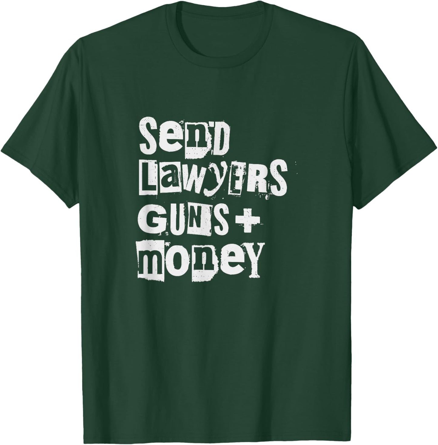 Send Lawyers Guns and Money Shirt T-Shirt - T-Shirt | Forest
