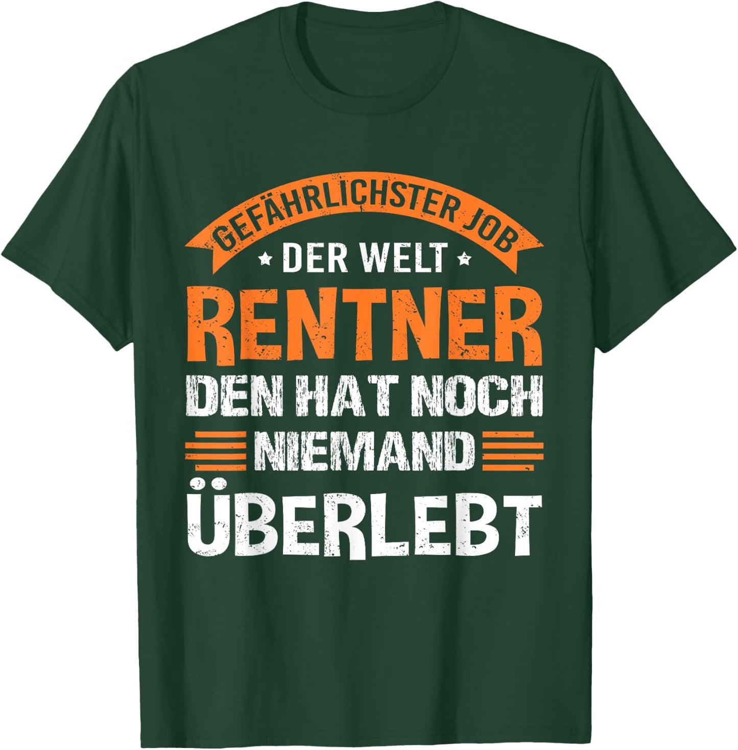 Gefährlichster Job Rentner den hat noch niemand überlebt T-Shirt - T-Shirt | Forest