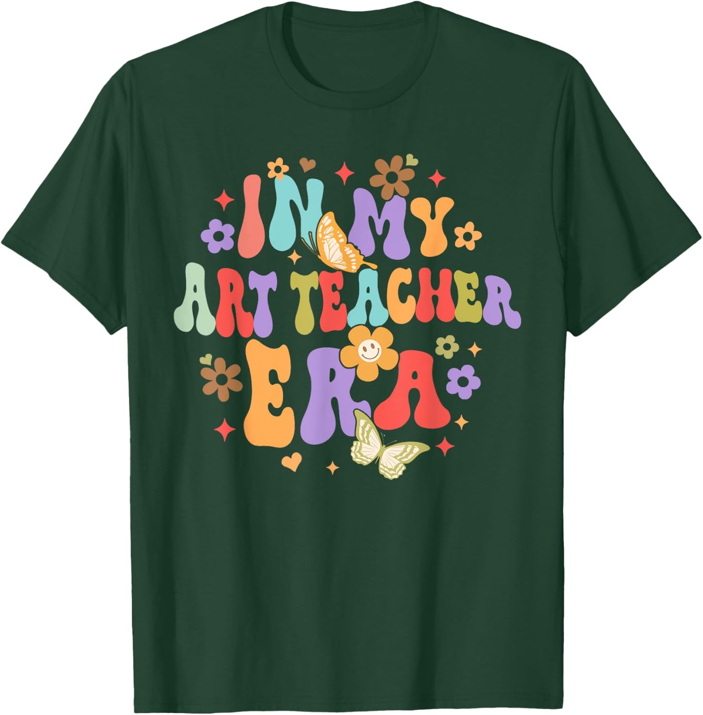 Art Teacher Back To School Funny In My Art Teacher Era Men Women T-Shirt - T-Shirt | Forest