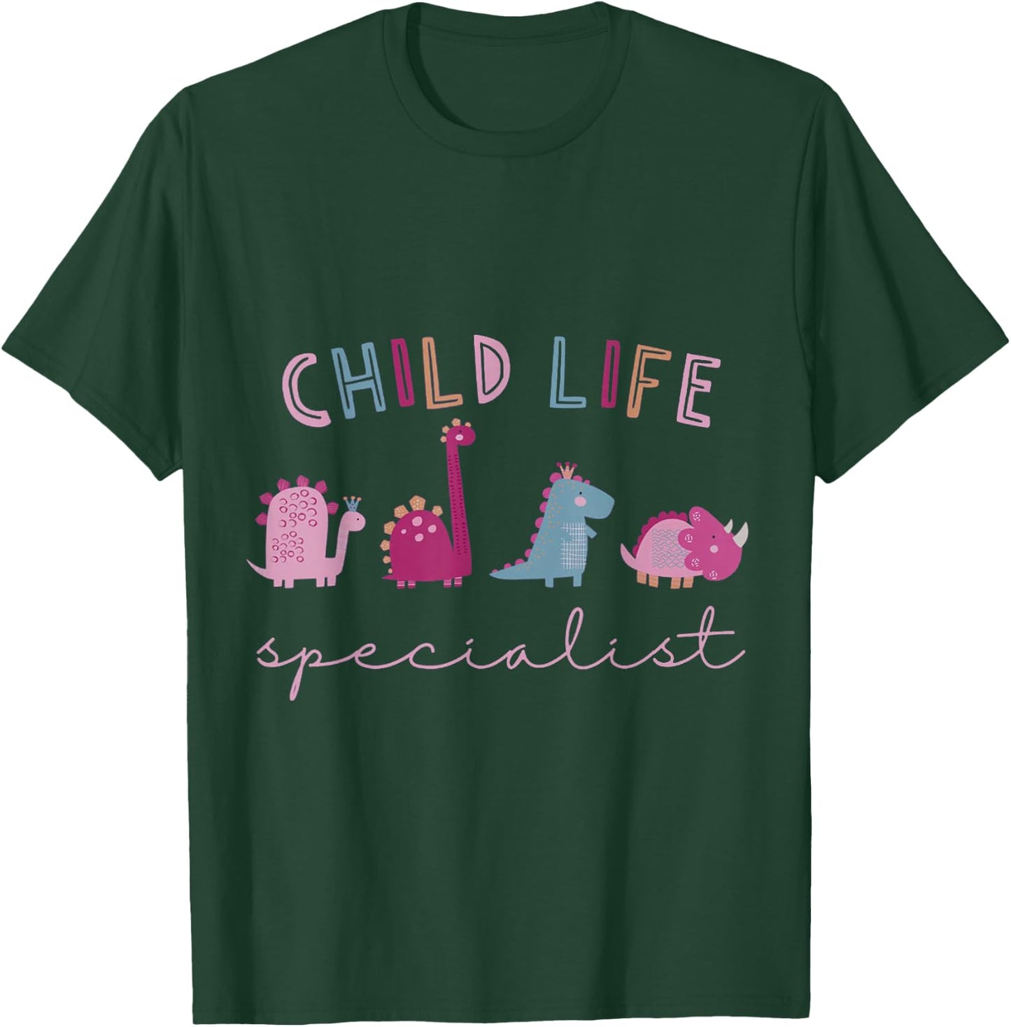 Child Life Specialist Cute Dinosaur Child Life Specialist CL T-Shirt - T-Shirt | Forest
