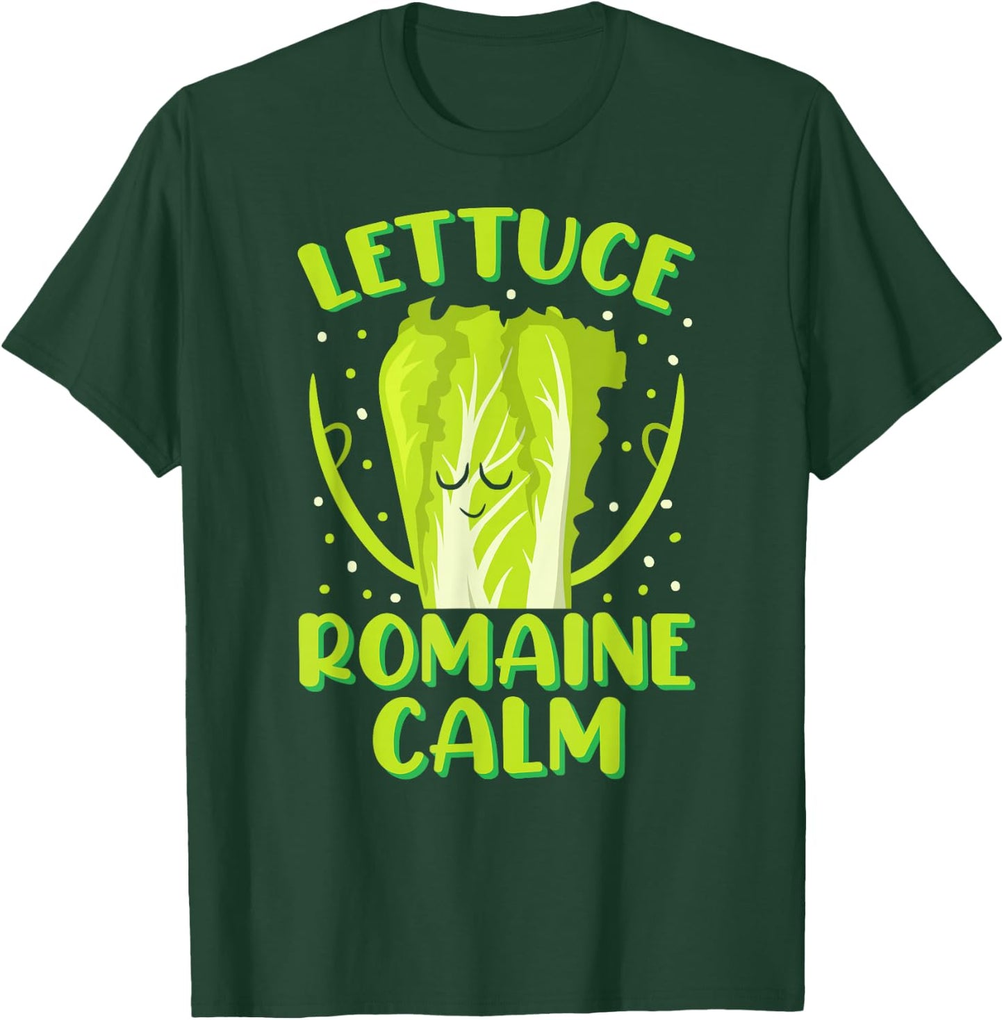 Lettuce Romaine Calm Mindfulness Vegan Yoga Lover Yogi Joke T-Shirt - T-Shirt | Forest