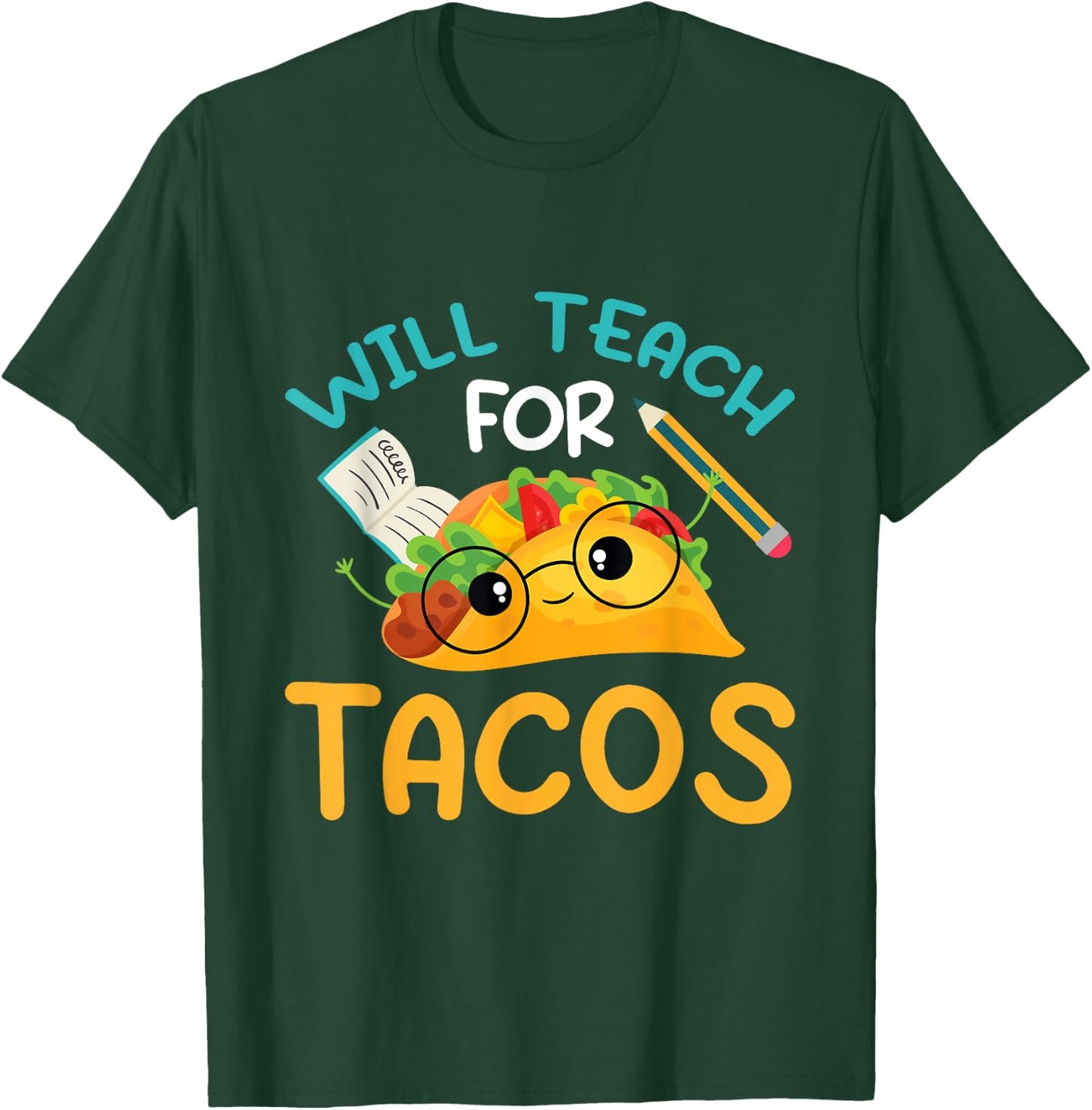 Teach inspire love teacher will teach for tacos Men Women T-Shirt - T-Shirt | Forest