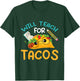 Teach inspire love teacher will teach for tacos Men Women T-Shirt - T-Shirt | Forest