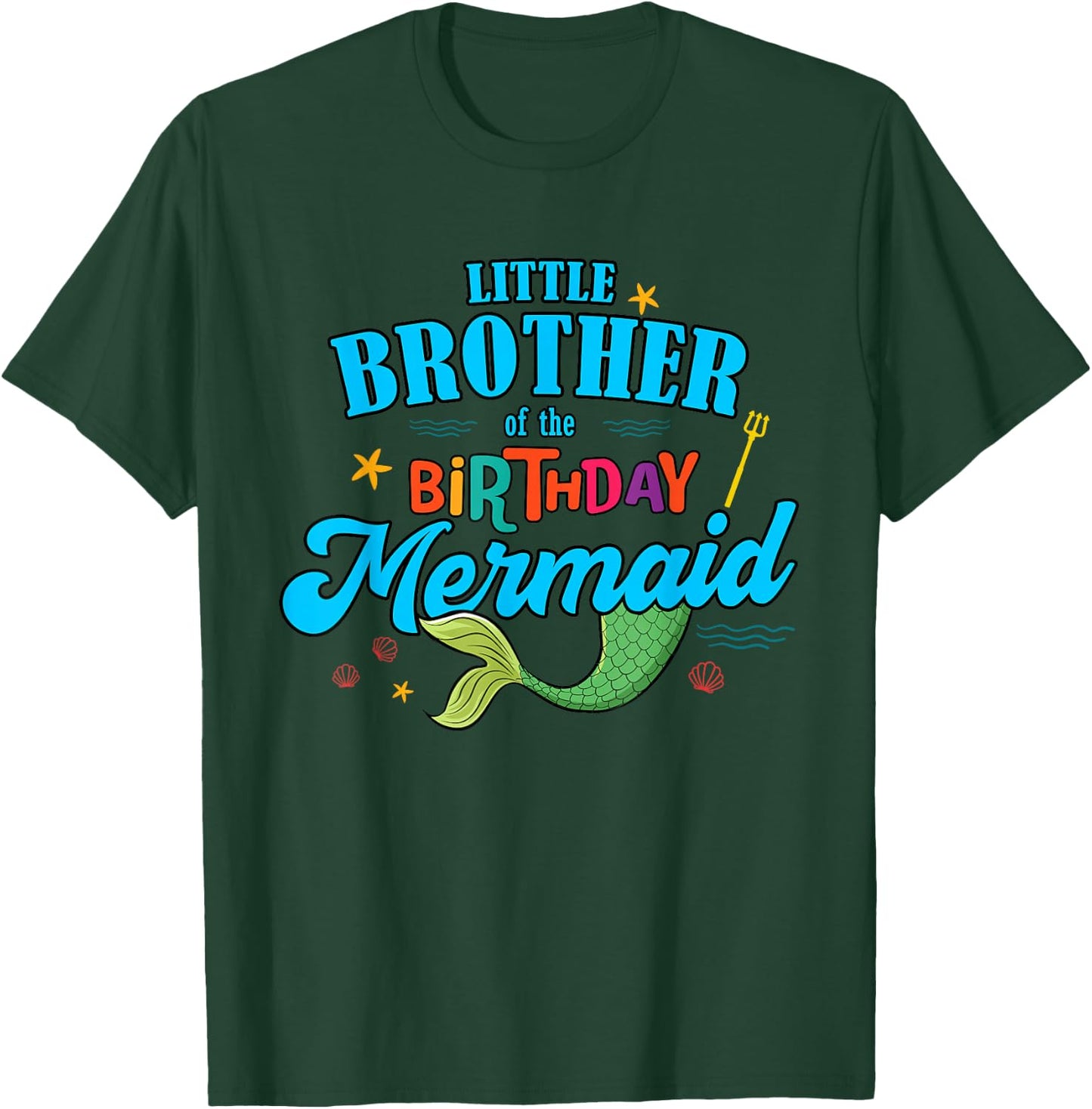 Little Brother of the Birthday Mermaid Family Matching T-Shirt - T-Shirt | Forest