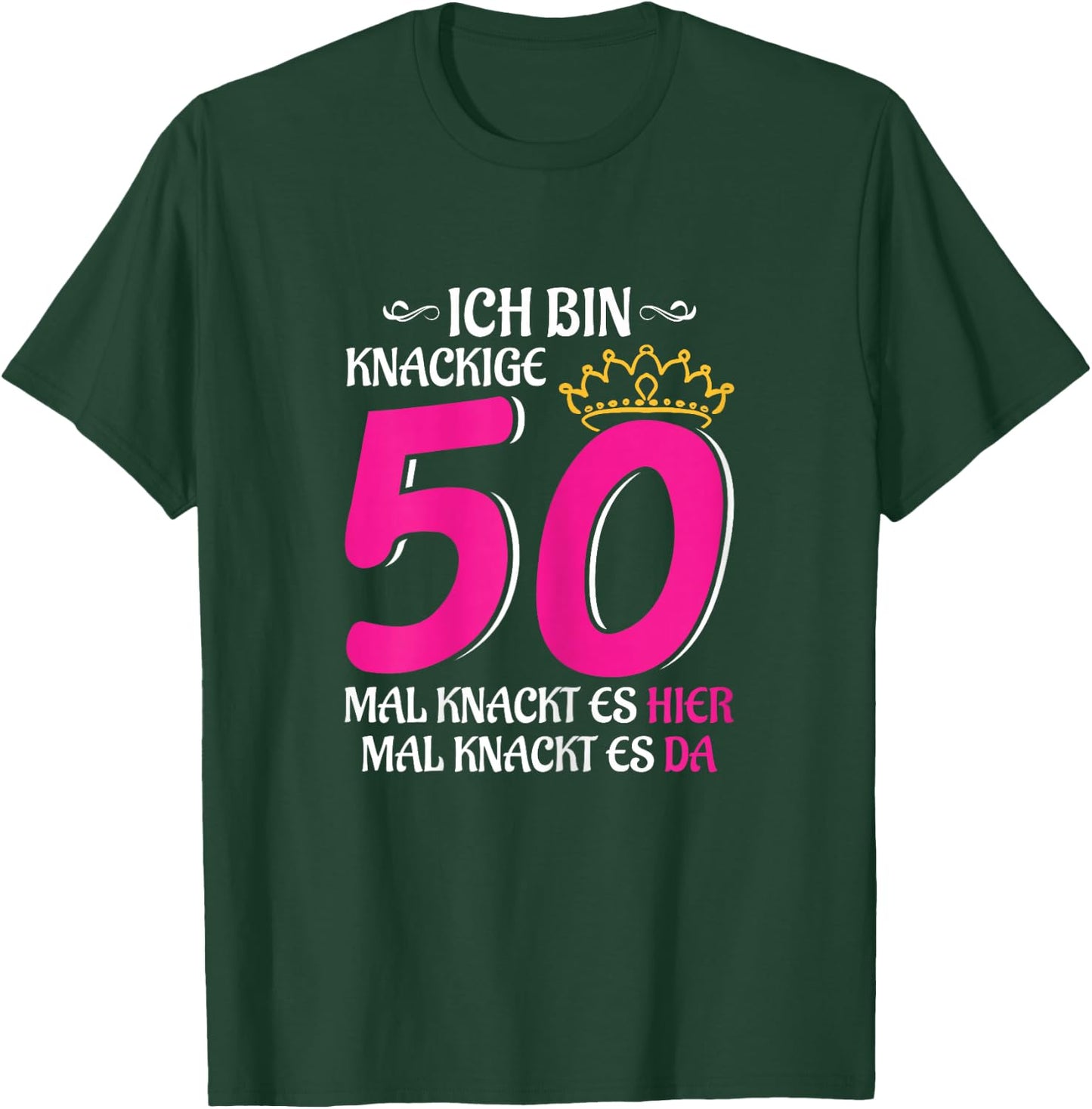 Women's 50th Birthday Woman Lady Finally 50 Crisp 50 T-Shirt - T-Shirt | Forest