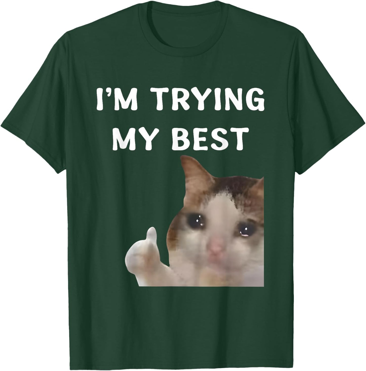 I'm Trying My Best Funny Crying Cat Meme Women Kids T-Shirt - T-Shirt | Forest