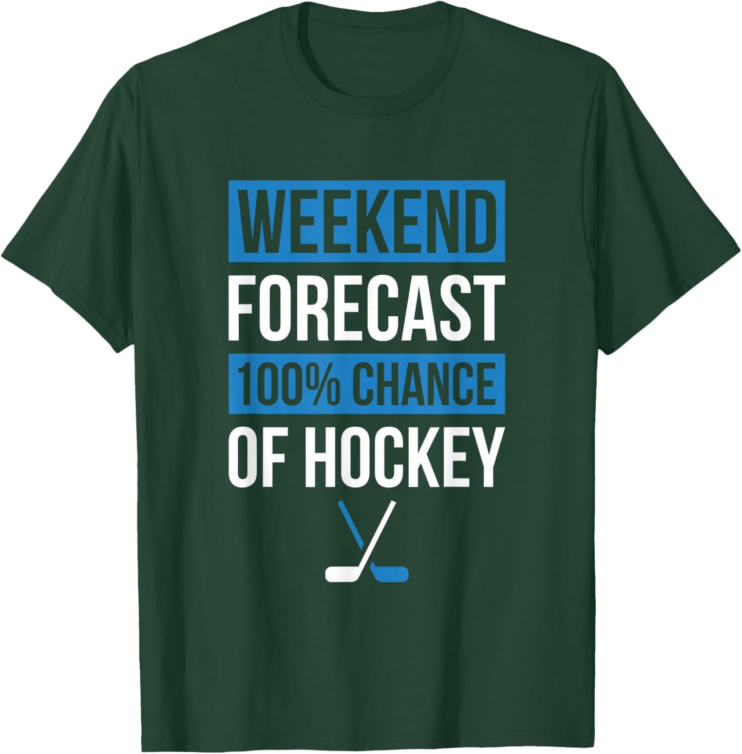 Funny Hockey Player or Hockey Fan Design Weekend Forecast T-Shirt - T-Shirt | Forest