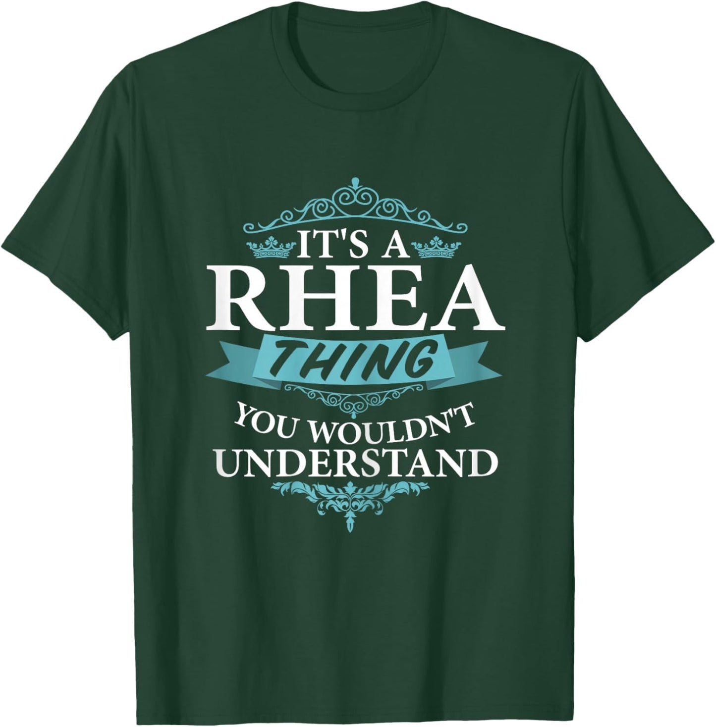 It's a Rhea Wouldn't Understand V4 T-Shirt - T-Shirt | Forest
