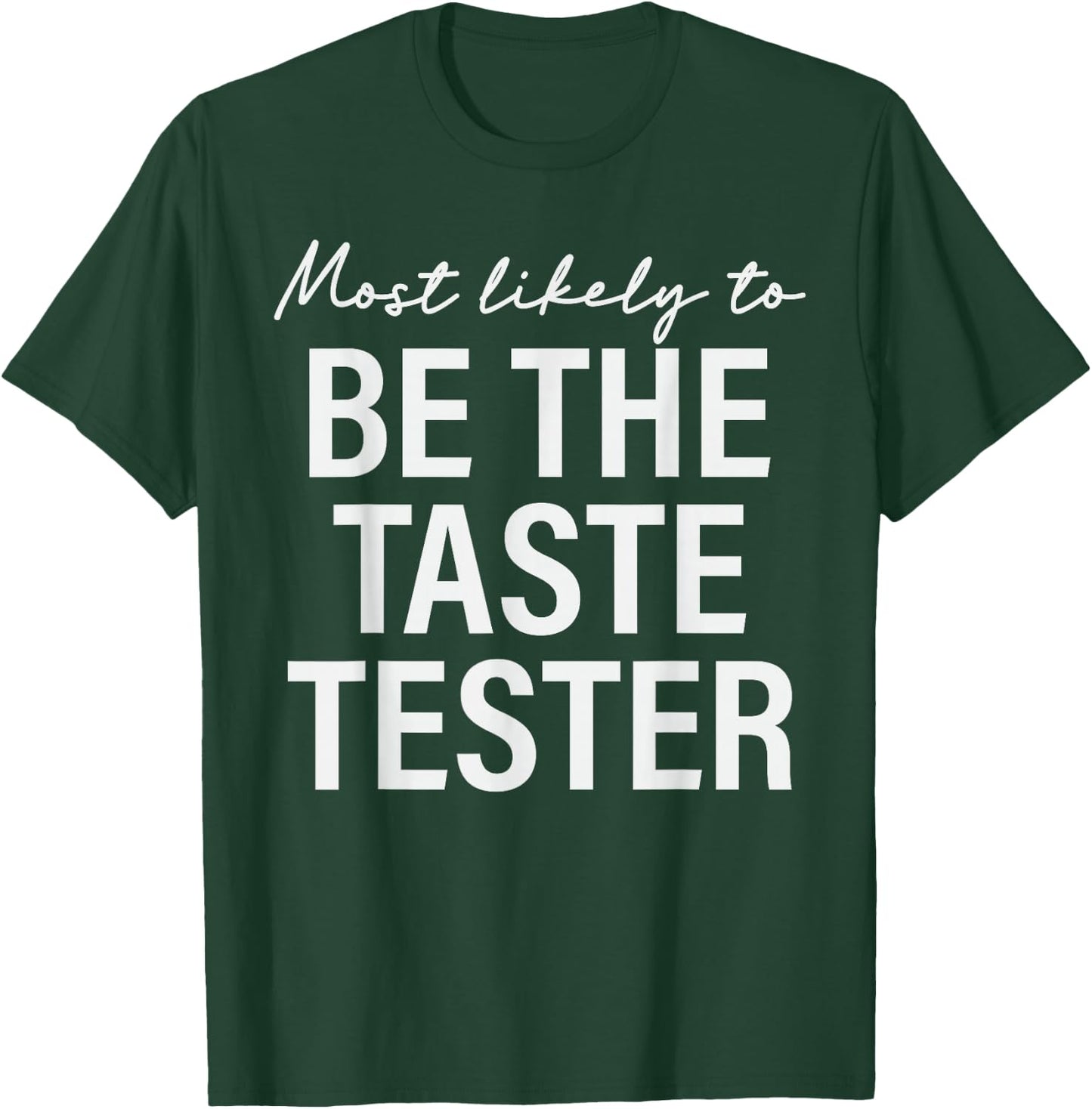 Most Likely to Be the Taste Tester Thanksgiving Matching T-Shirt - T-Shirt | Forest