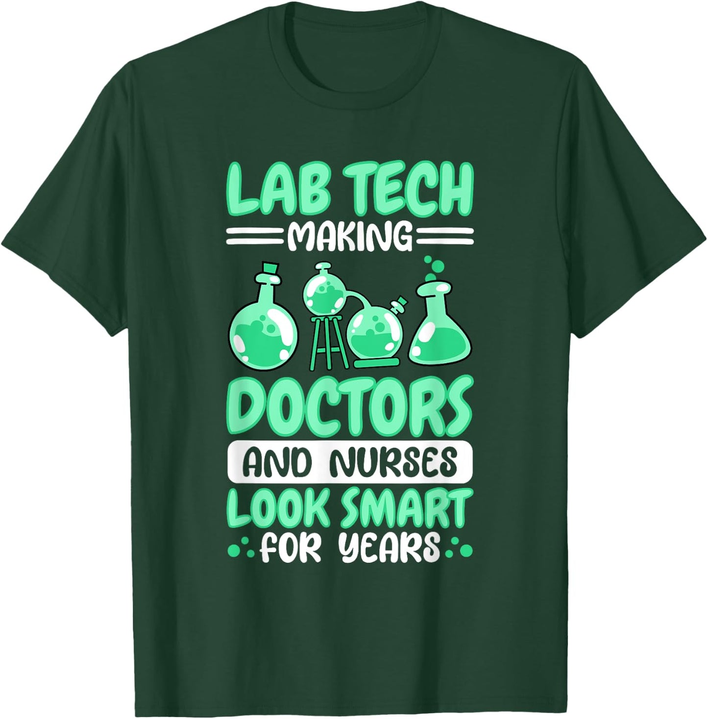 Lab Tech Quote Design for Medical Laboratory Technicians T-Shirt - T-Shirt | Forest