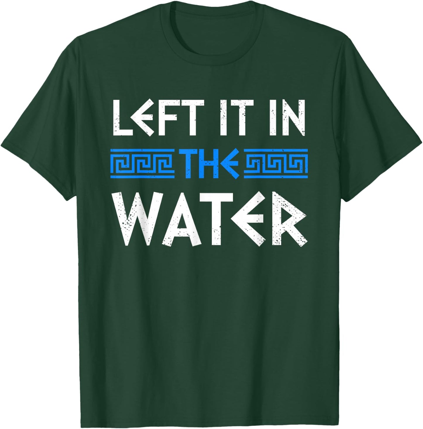 Greek Orthodox Baptism Left It In The Water Greek Baptism T-Shirt - T-Shirt | Forest