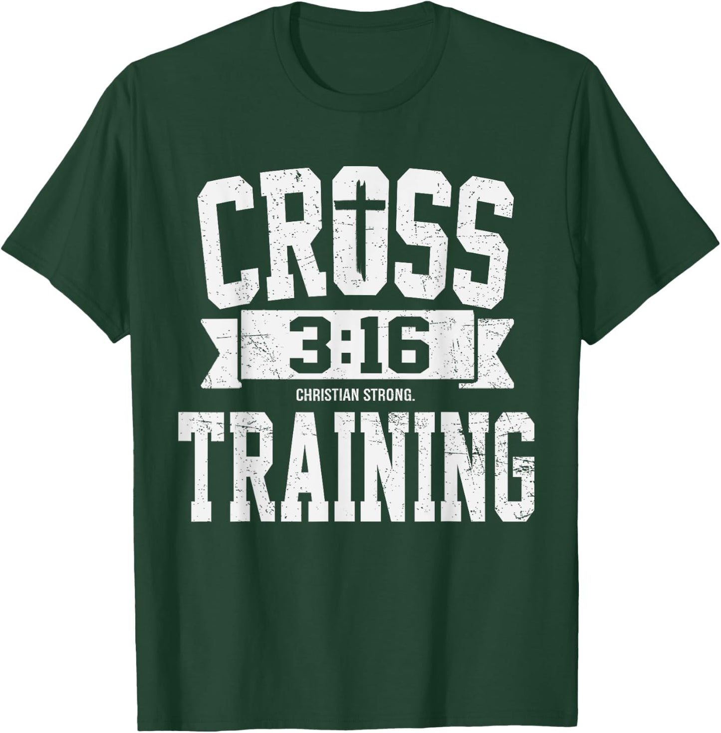 Cross Training 3 16 Christian Faith Motivational Bible T-Shirt - T-Shirt | Forest