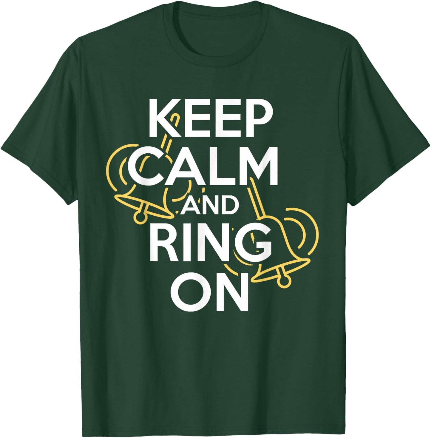 Keep Calm And Ring On Handbell Player Choir Gift T-Shirt - T-Shirt | Forest