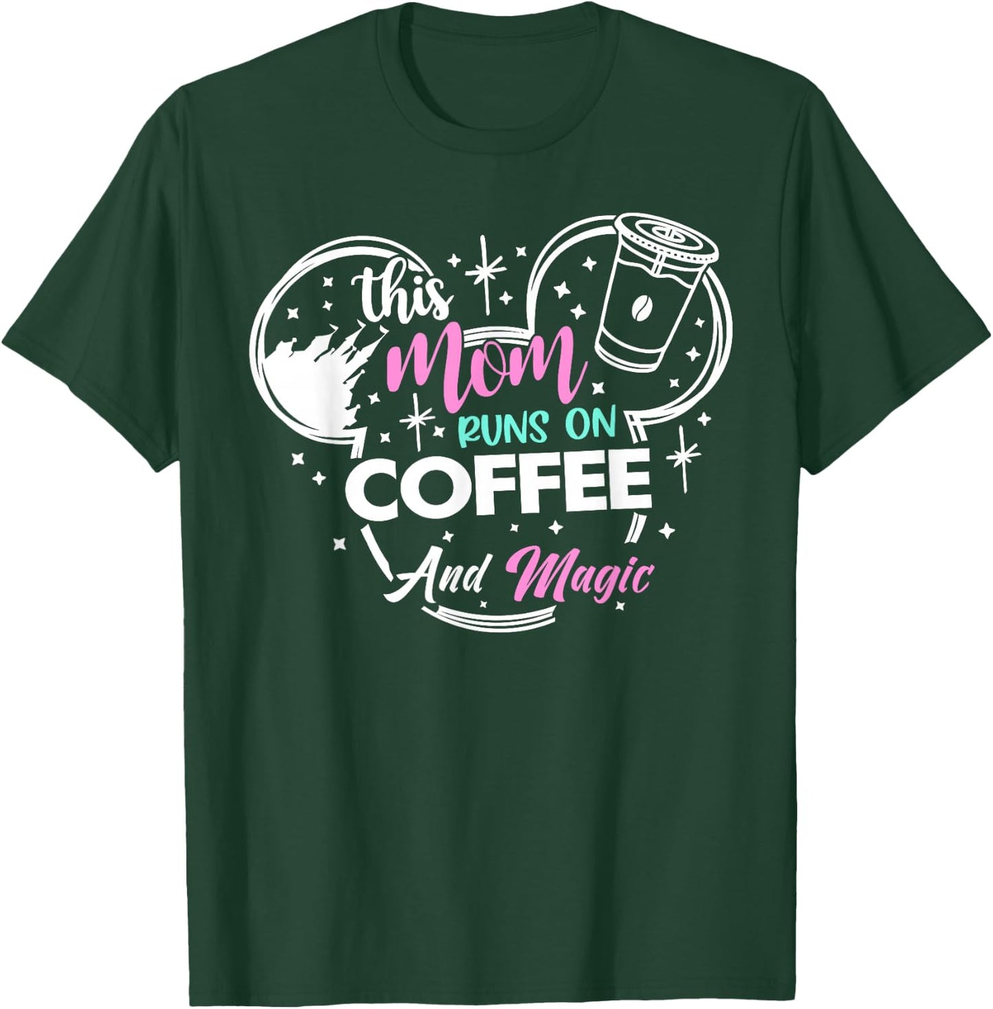 This Mom Runs On Coffee And Magic - Fun Mom Life T-Shirt - T-Shirt | Forest