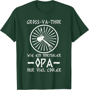 Gross-Va-Thor wie ein normaler Opa Großvater Wikinger Opa T-Shirt - T-Shirt | Forest