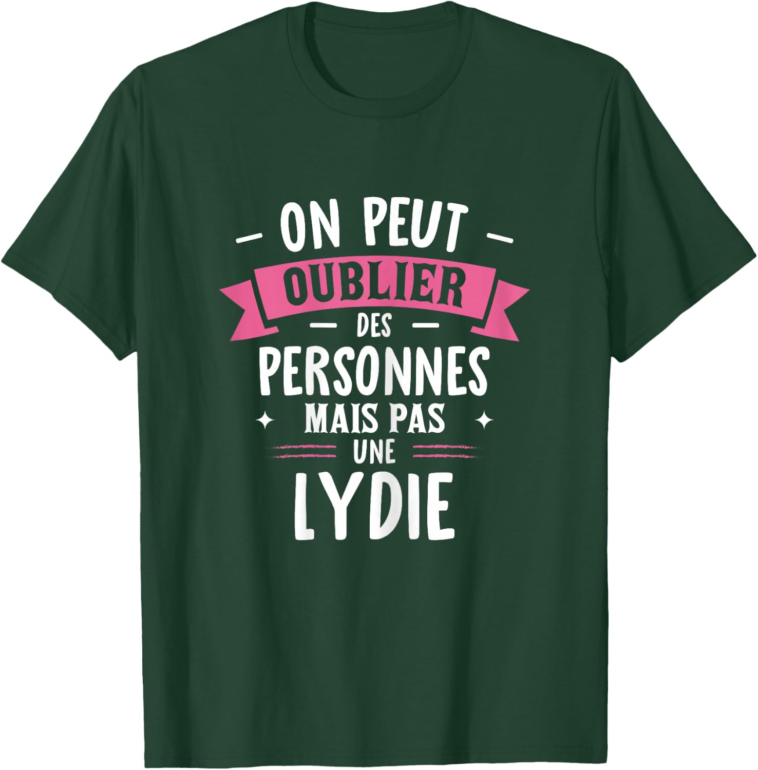 Femme Humour Copine Cadeau Personnalisé BFF Prénom Lydie T-Shirt - T-Shirt | Forest