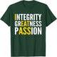 Integrity Greatness Passion T-Shirt - T-Shirt | Forest