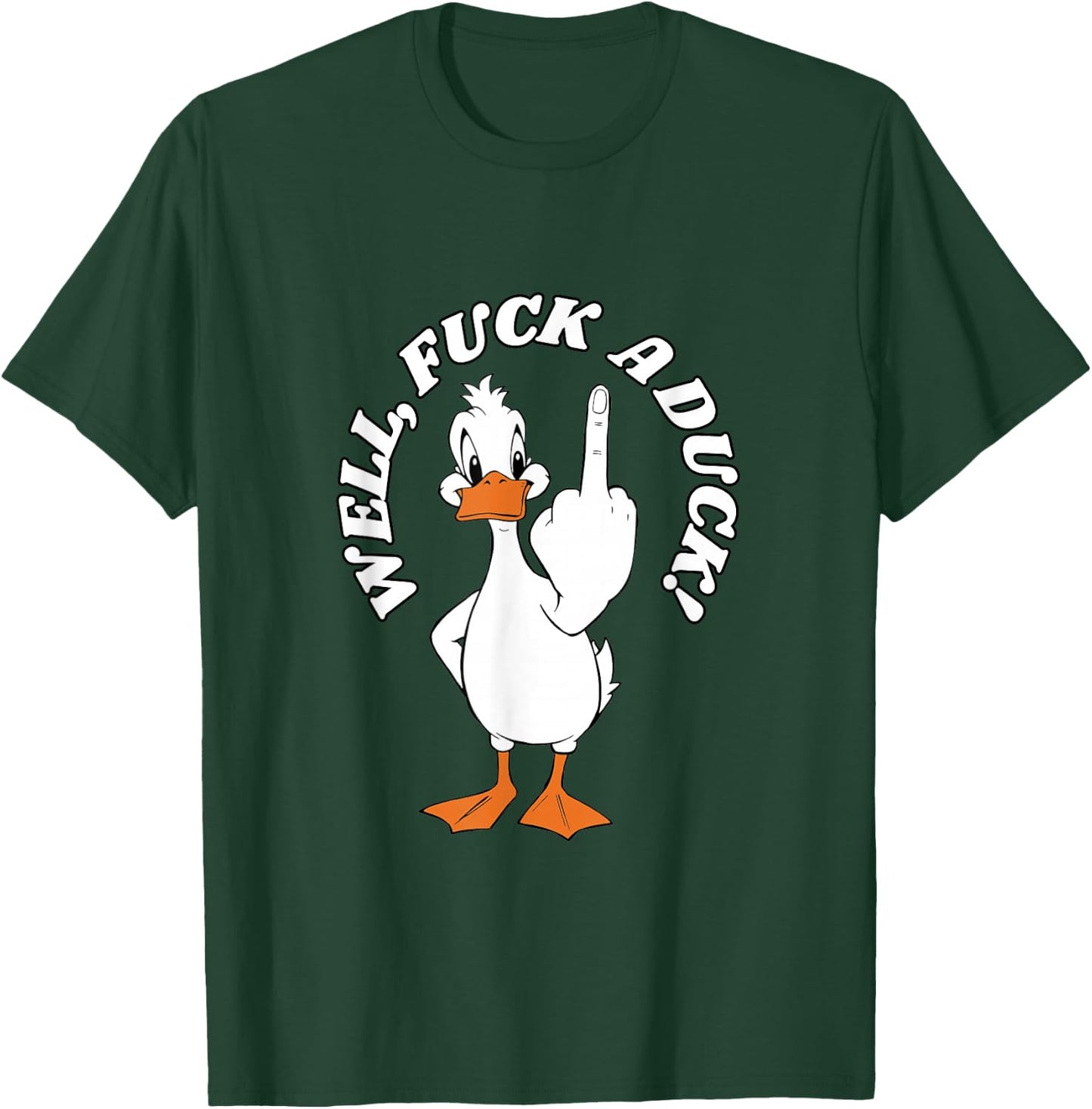 Sarcastic Humor Bold Funny Graphic T-Shirt - T-Shirt | Forest
