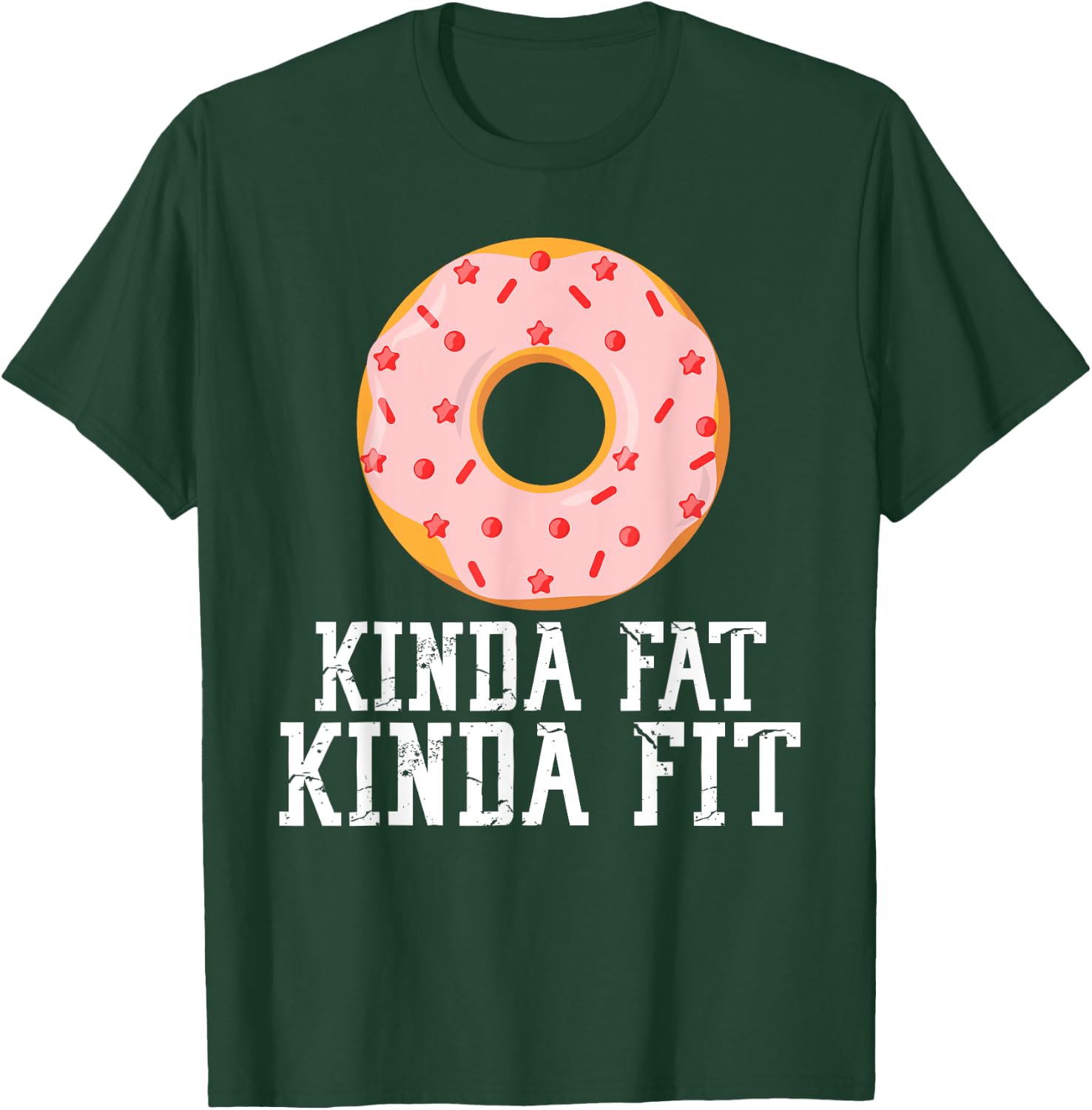 Gym Kinda Fat Fit Funny Workout Fitness Exercise T-Shirt - T-Shirt | Forest