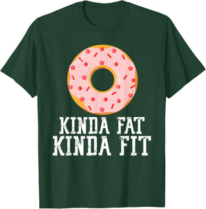 Gym Kinda Fat Fit Funny Workout Fitness Exercise T-Shirt - T-Shirt | Forest