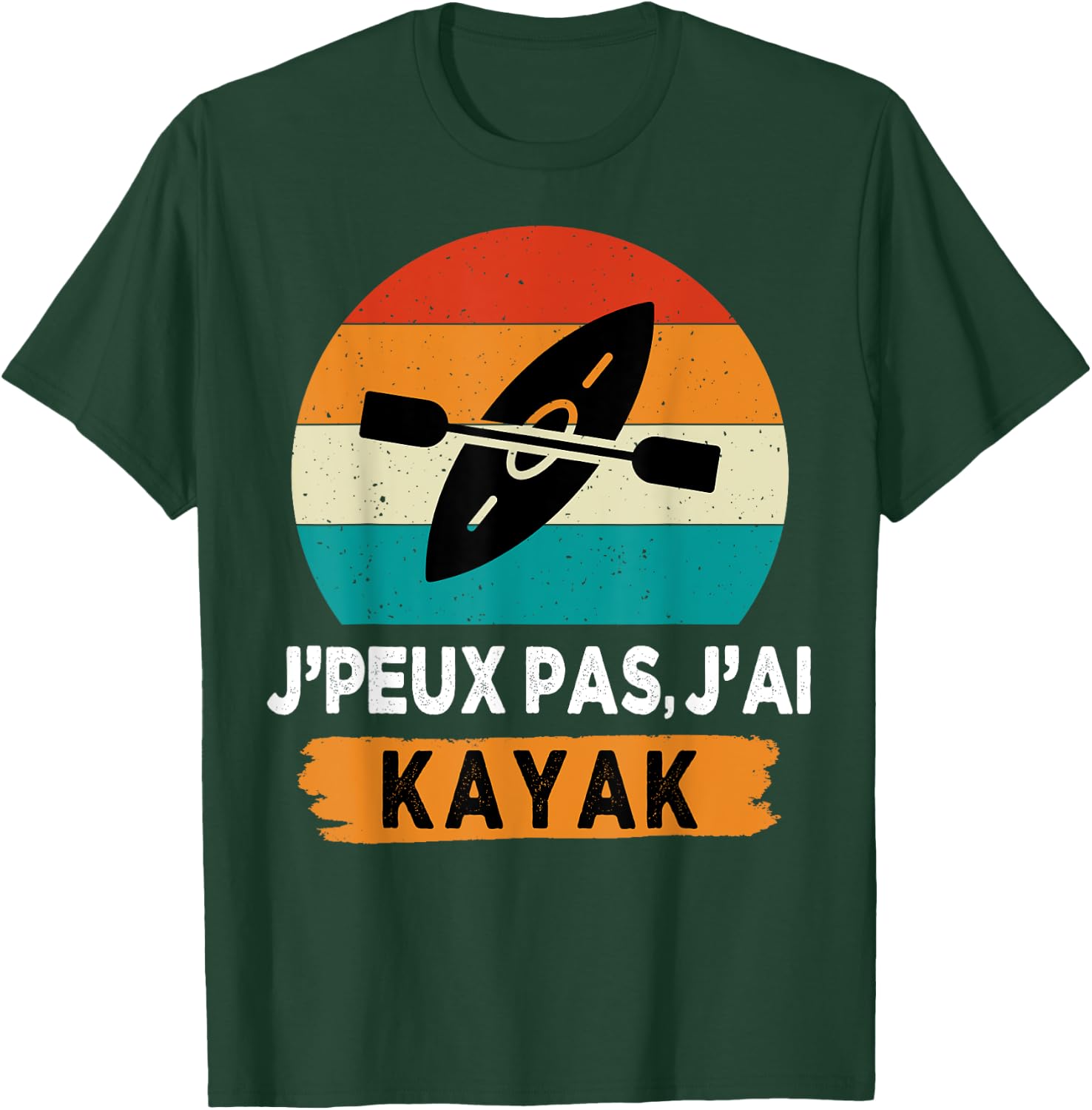J'peux pas j'ai kayak T-Shirt - T-Shirt | Forest