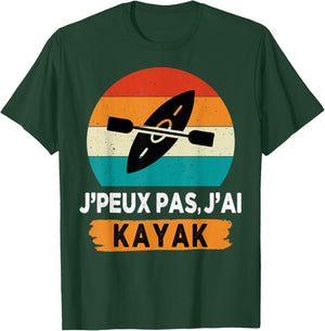 J'peux pas j'ai kayak T-Shirt - T-Shirt | Forest