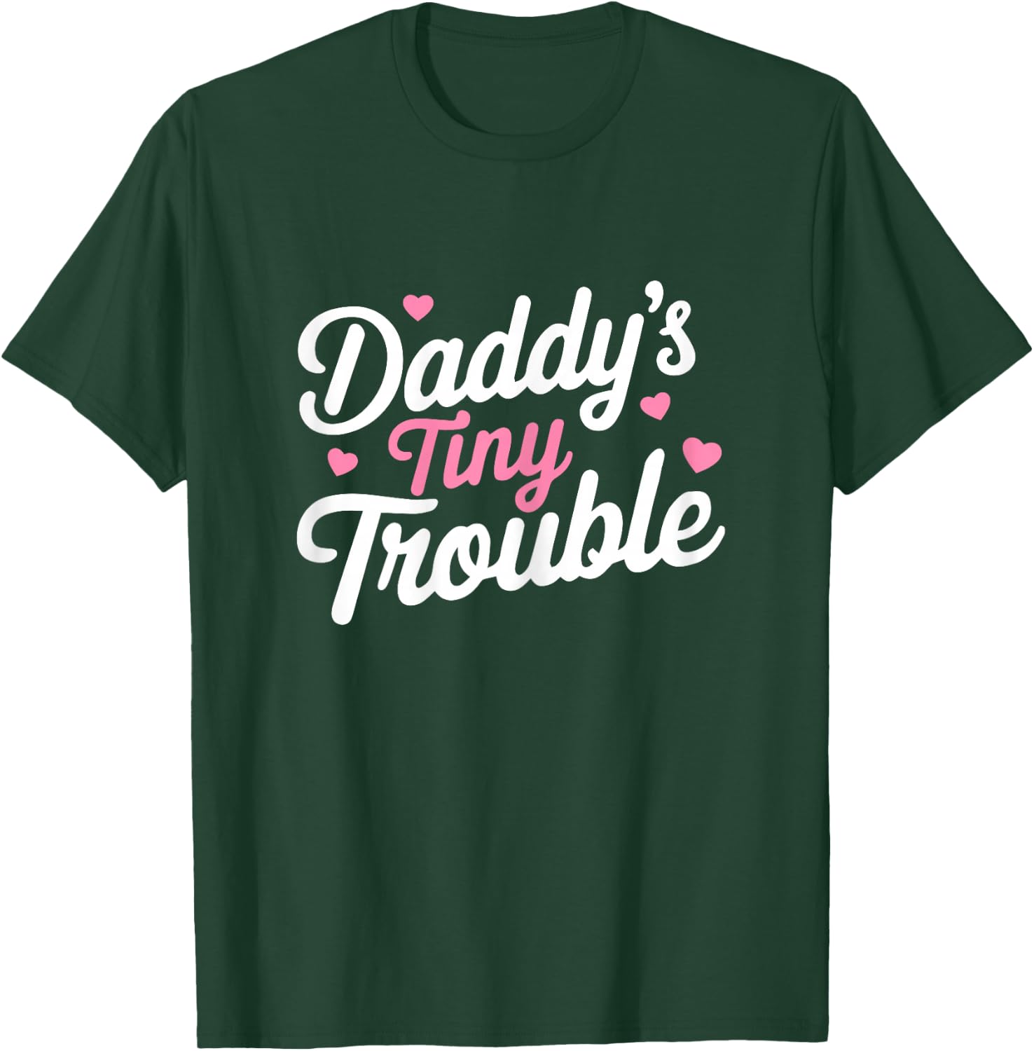Mother's Day Women Daddy's Tiny Trouble Funny Girls T-Shirt - T-Shirt | Forest