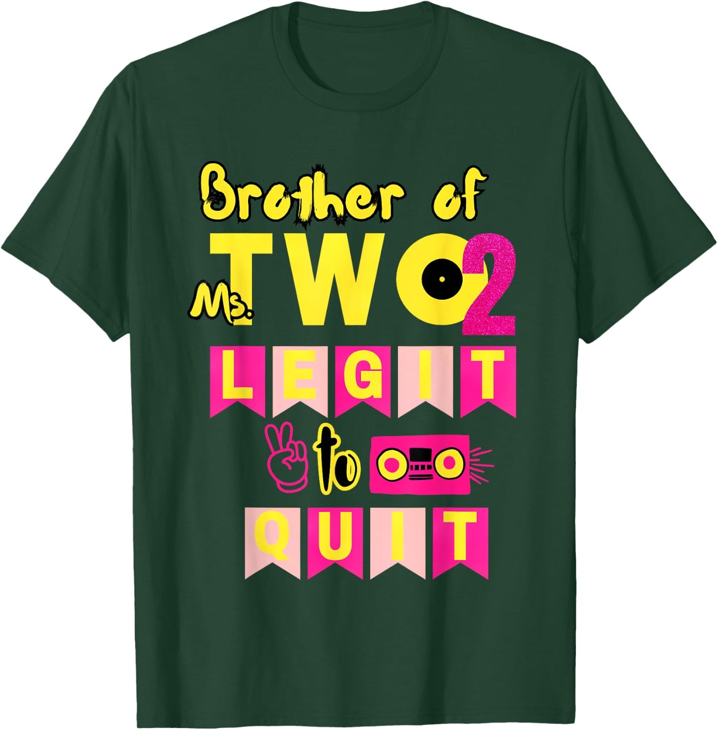 Brother of Ms. Two Legit to Quit 2nd Birthday 80s 90s Party T-Shirt - T-Shirt | Forest