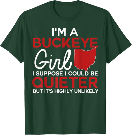 Im A Buckeye Girl Shirt Ohio State T-Shirt - T-Shirt | Forest