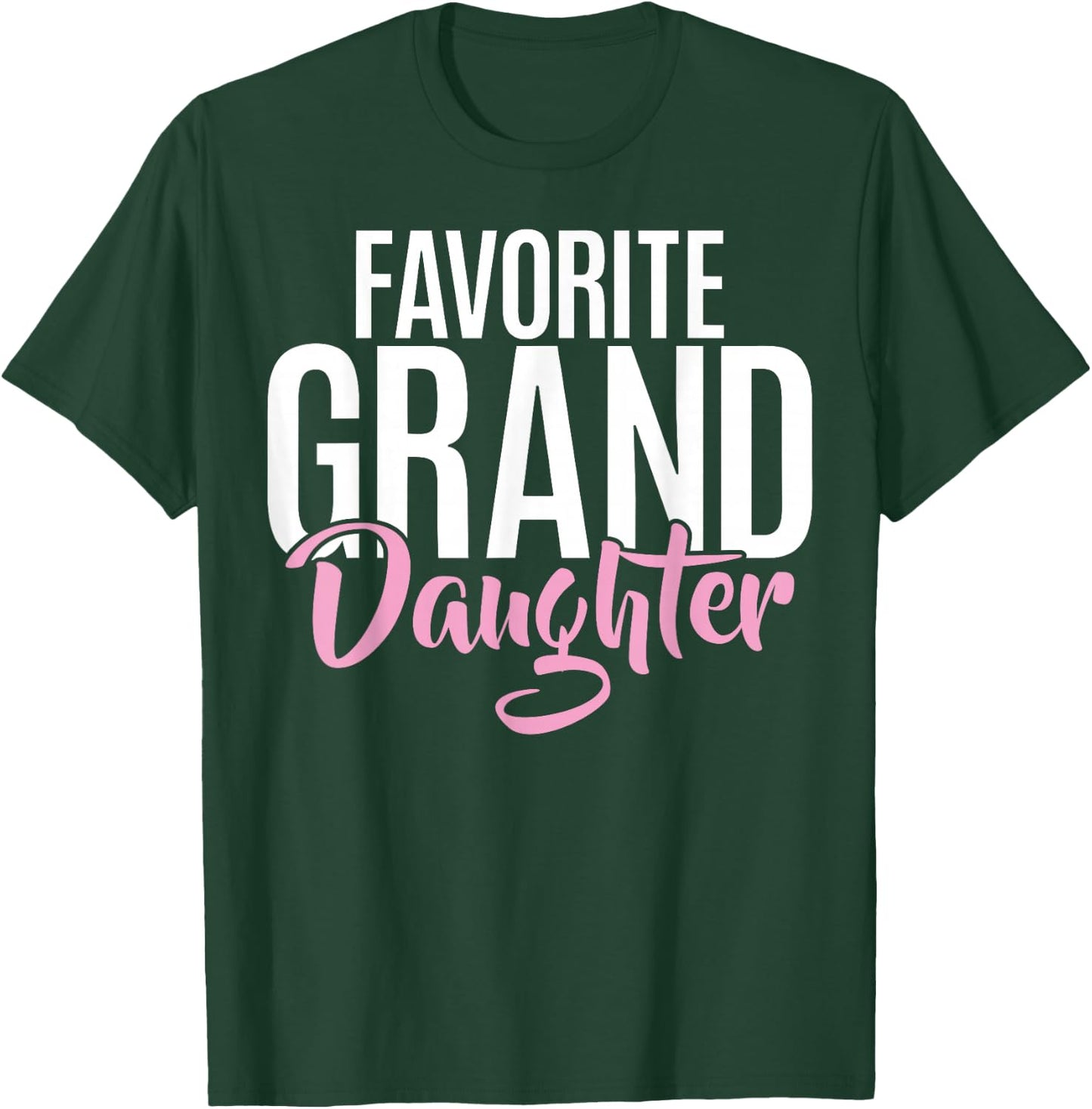 Favorite Granddaughter T-Shirt - T-Shirt | Forest